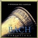 Johann Sebastian Bach, Various - The Bach Variations (A Windham Hill Sampler)