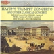 Haydn / Neruda / Hummel / Weber / Fasch, John Wallace , The Philharmonia - Haydn's Trumpet Concerto And Other Classical Concerti