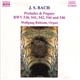 J. S. Bach - Wolfgang Rübsam - Preludes & Fugues: BWV 536, 541, 542, 544 And 546